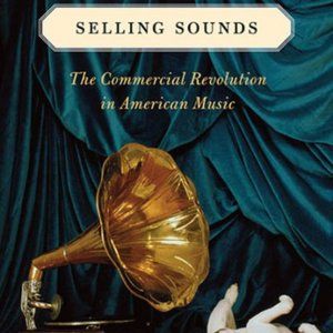 Selling Sounds by David Suisman Hardcover Book Music Textbook School